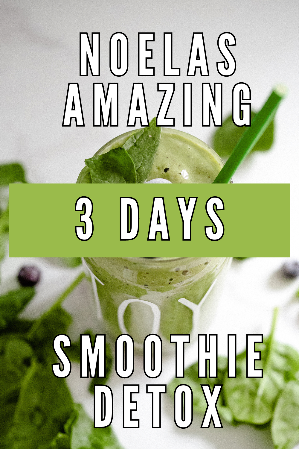 Noellas Amazing Smoothie Detox